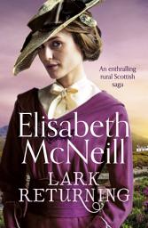 Icon image Lark Returning: An enthralling rural Scottish saga