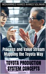 Icon image Toyota Production System Concepts: Process and Value Stream Mapping the Toyota Way