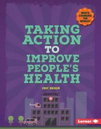 Icon image Taking Action to Improve People's Health