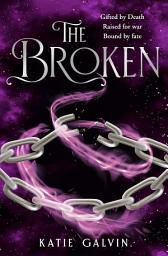 Icon image The Broken (The Gifted, Book 2)