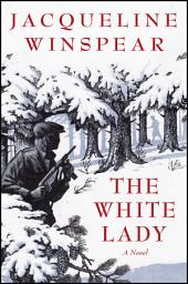 Icon image The White Lady: A Novel
