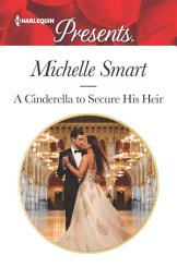 Icon image A Cinderella to Secure His Heir