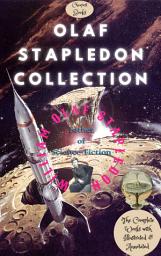 Icon image Olaf Stapledon Collection (Father of Science-Fiction): [The Complete Works with Illustrated & Annotated]