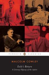 Icon image Exile's Return: A Literary Odyssey of the 1920s
