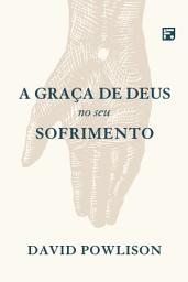 Icon image A graça de Deus no seu sofrimento