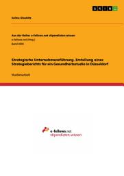 Icon image Strategische Unternehmensführung. Erstellung eines Strategieberichts für ein Gesundheitsstudio in Düsseldorf