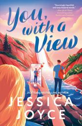 Icon image You, with a View: An Enemies to Lovers Romance