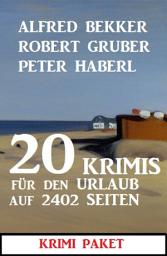 Icon image 20 Krimis für den Urlaub auf 2402 Seiten: Krimi Paket