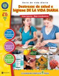 Icon image Destrezas de salud e higiene de la vida diaria Gr. 6-12: Spanish Version