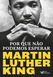 Icon image Por que não podemos esperar: Martin Luther King