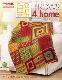 Icon image Hip 2 B Square Throws 4 Home: A Fun Crochet Concept