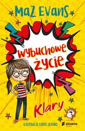 Icon image Wybuchowe życie Klary