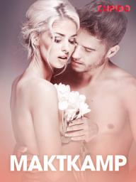 Icon image Maktkamp – erotisk novelle