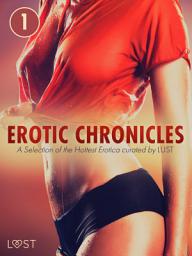 Icon image Erotic Chronicles #1: A Selection of the Hottest Erotica curated by LUST