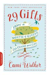 Icon image 29 Gifts: How a Month of Giving Can Change Your Life
