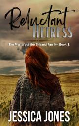 Icon image Reluctant Heiress: A Mystery Romance Suspense