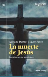 Icon image La muerte de Jesús: Investigación de un misterio