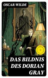Icon image Das Bildnis des Dorian Gray: Bereicherte Ausgabe.