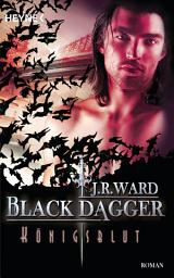 Icon image Königsblut: Black Dagger 24 - Roman