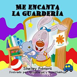 Icon image Me encanta la guardería: I Love to Go to Daycare - Spanish edition