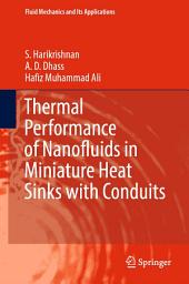 Icon image Thermal Performance of Nanofluids in Miniature Heat Sinks with Conduits