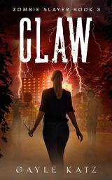 Icon image Claw: A YA Zombie Horror Story