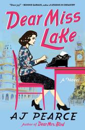 Icon image Dear Miss Lake: A Novel