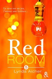 Icon image Red Room 5 : Tu assumeras tes désirs