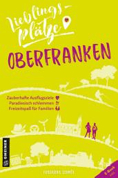 Icon image Lieblingsplätze Oberfranken: Aktual. Neuausgabe