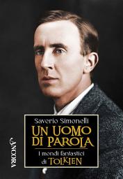Icon image Un uomo di parola: I mondi fantastici di Tolkien