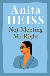 Icon image Not Meeting Mr Right