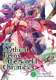 Icon image The Mythical Hero's Otherworld Chronicles
