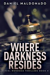 Icon image Where Darkness Resides