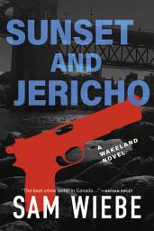 Icon image Sunset and Jericho: A Wakeland Novel