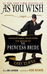 Isithombe sesithonjana se-As You Wish: Inconceivable Tales from the Making of The Princess Bride