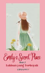 Icon image EMILY'S SECRET PLACE: Book 2: Lukisan yang Terkoyak