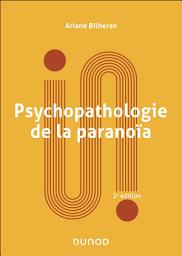 Icon image Psychopathologie de la paranoïa - 3e éd.: Édition 3