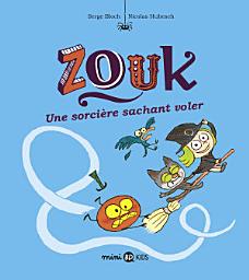 Icon image Zouk, Tome 20: Une sorcière sachant voler