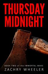 Icon image Thursday Midnight: Book Two of the Immortal Wake