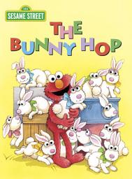 Icon image The Bunny Hop (Sesame Street): An Easter Board Book for Babies and Toddlers
