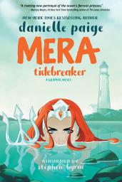 Icon image Mera: Tidebreaker (YA/INK): Volume 1