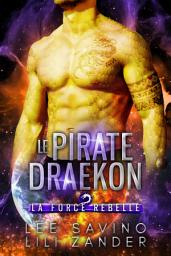 Icon image Le Pirate draekon: Une romance de science-fiction avec métamorphes dragons