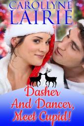 Icon image Dasher and Dancer, Meet Cupid!