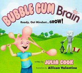Icon image Bubble Gum Brain: Ready, Get Mindset...GROW!