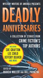 Icon image Deadly Anniversaries: A Collection of Stories from Crime Fiction's Top Authors
