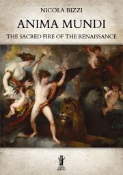 Icon image Anima Mundi: The Sacred Fire of the Renaissance