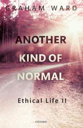 Icon image Another Kind of Normal: Ethical Life II