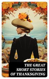Icon image The Great Short Stories of Thanksgiving