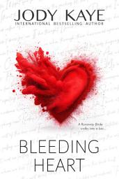 Icon image Bleeding Heart: A Runaway Bride, Fake Relationship, Enemies to Lovers Romance