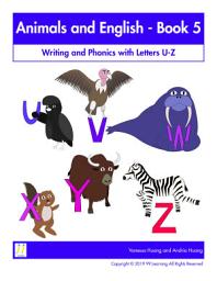 Icon image Animals and English - Book 5: Writing and Phonics with Letters U-Z
